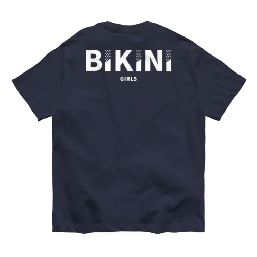 BIKINI GIRLS／ビキニガールズ　裏面デザインあり オーガニックコットンTシャツ