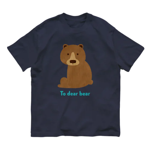 To dear bear Organic Cotton T-Shirt