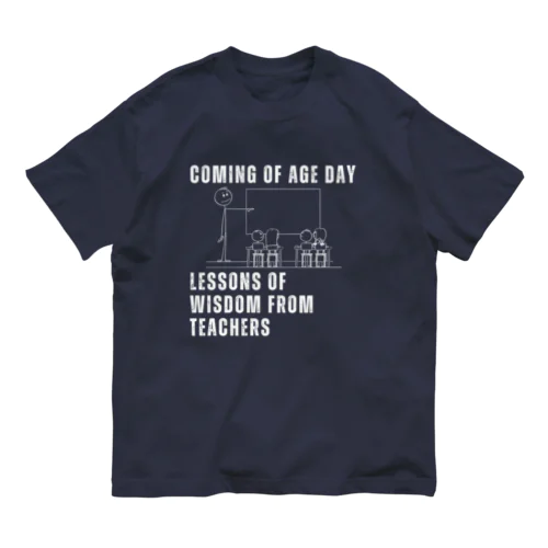 Coming of Age Day: Lessons of Wisdom from Teachers Organic Cotton T-Shirt