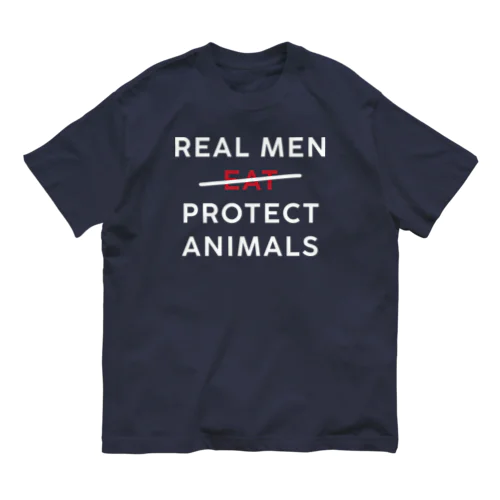 Real men protect animals オーガニックコットンTシャツ