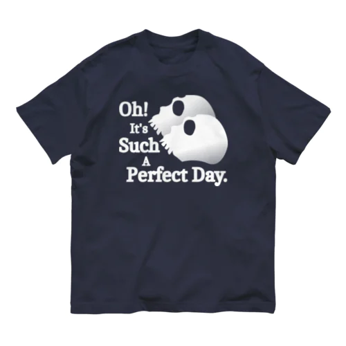 Oh! It's Such A Perfectday.（白） Organic Cotton T-Shirt