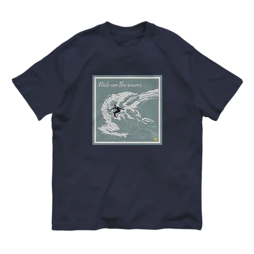 Ride on the waves Organic Cotton T-Shirt