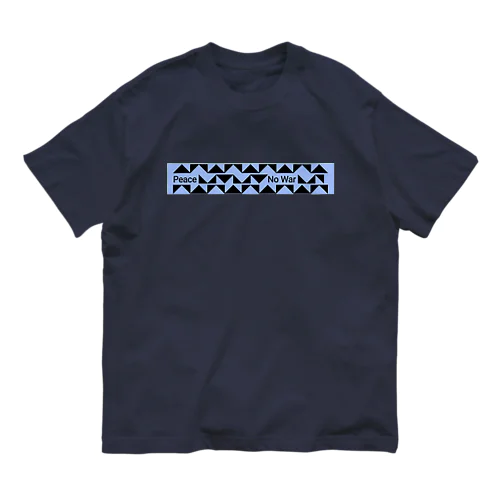 peace & no war オーガニックコットンTシャツ