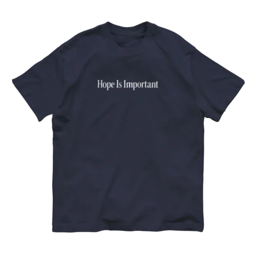 Hope Is Important オーガニックコットンTシャツ