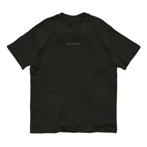 I am a minimalist. オーガニックコットンTシャツ