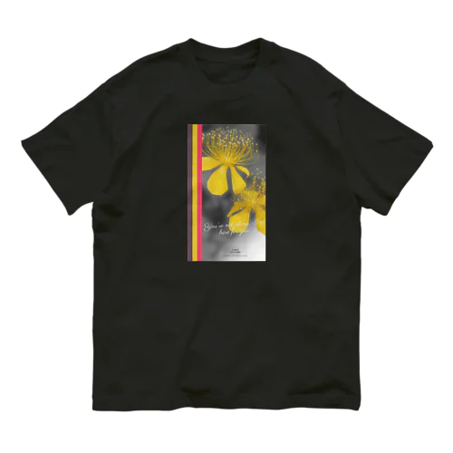 お花・You're not alone; I'm here for you. Organic Cotton T-Shirt