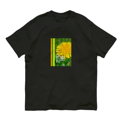 お花・May gentleness and hope guide your path. オーガニックコットンTシャツ