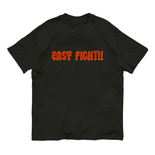 EASY FIGHT!! Organic Cotton T-Shirt