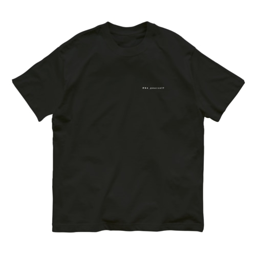 @be_yourself【黒】 Organic Cotton T-Shirt