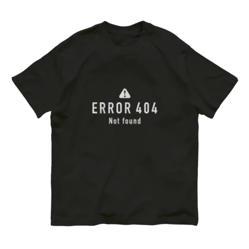 ERROR 404 Not found オーガニックコットンTシャツ