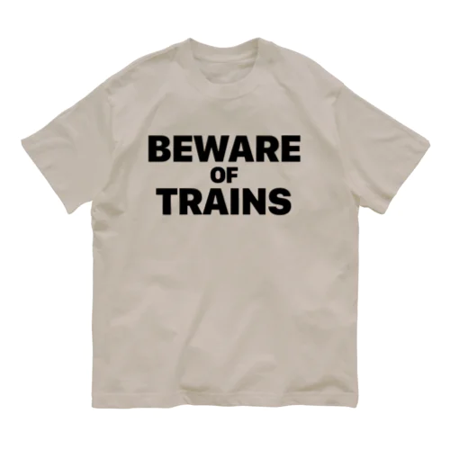 【道路標識】BEWARE OF TRAINS（汽車に注意）（踏切） Organic Cotton T-Shirt