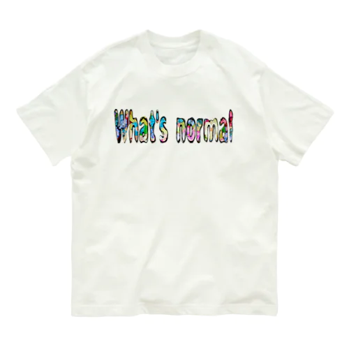 ノーマルって何なん Organic Cotton T-Shirt