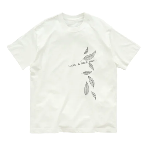 葉（ＨＡＶＥ　Ａ　ＮＩＣＥ　ＤＡＹ！） オーガニックコットンTシャツ