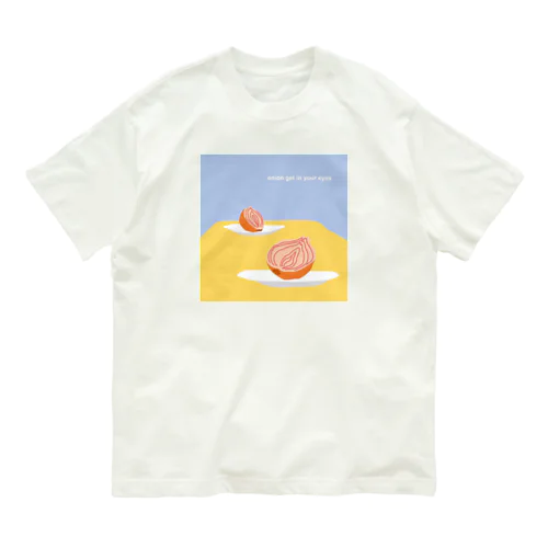 玉ねぎが目にしみる Organic Cotton T-Shirt