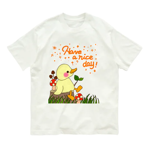 Have a nice day! Organic Cotton T-Shirt