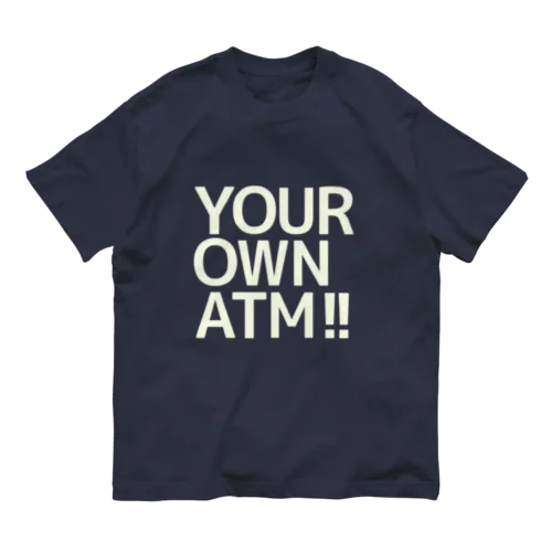 つかみ命なヤツ (キミだけのATM) オーガニックコットンTシャツ