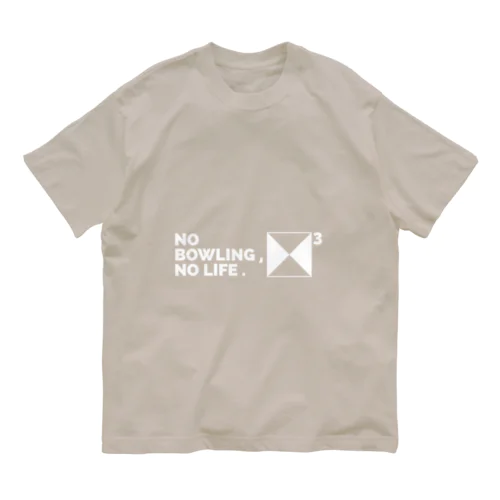 NO BOWLING , NO LIFE .　ホワイト オーガニックコットンTシャツ