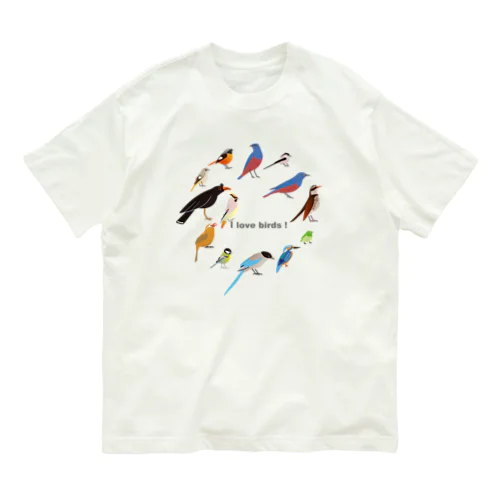I love birds A 大 オーガニックコットンTシャツ