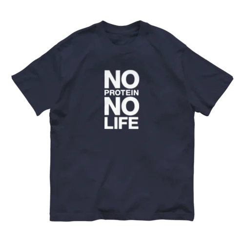 NO PROTEIN NO LIFE オーガニックコットンTシャツ