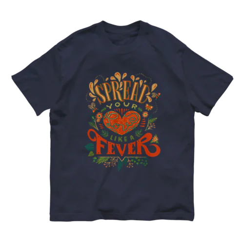 Spread Your Love Like a Fever オーガニックコットンTシャツ