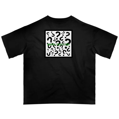 『 ハテナ 』 Oversized T-Shirt