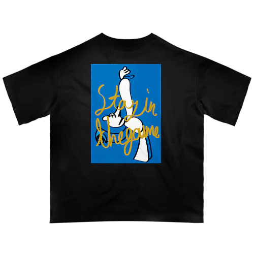 Stay in the game オーバーサイズTシャツ