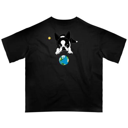 バックプリント：ボストンテリア(地球と月)[v2.8k] Oversized T-Shirt