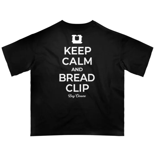 [★バック] KEEP CALM AND BREAD CLIP [ホワイト] オーバーサイズTシャツ