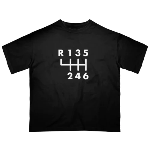 【白字】マニュアルトランスミッション 6速シフトパターン 6MT Oversized T-Shirt