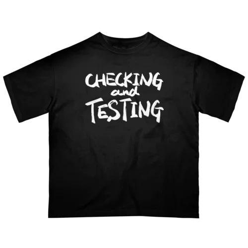 CHECKING and TESTING　白 Oversized T-Shirt