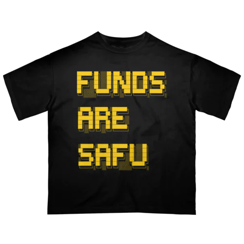 Funds Are Safu オーバーサイズTシャツ