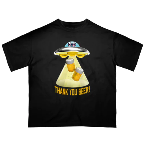 ビール泥棒👽🍻👽（飲酒運転ダメ。ゼッタイ。） Oversized T-Shirt