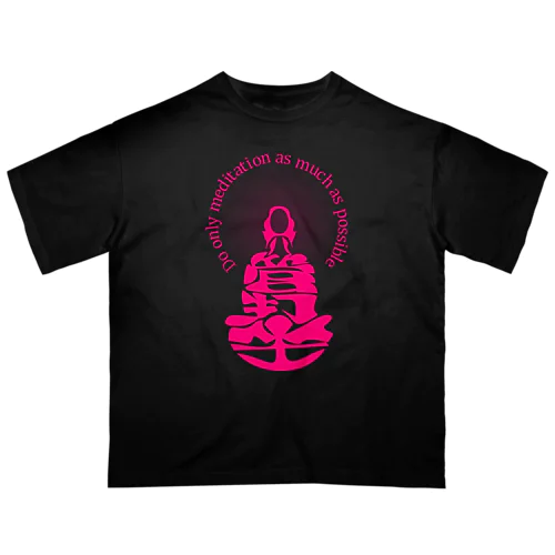 只管打坐h.t.(pink) Oversized T-Shirt