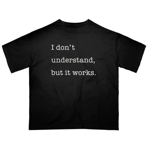 I don't understand, but it works. オーバーサイズTシャツ