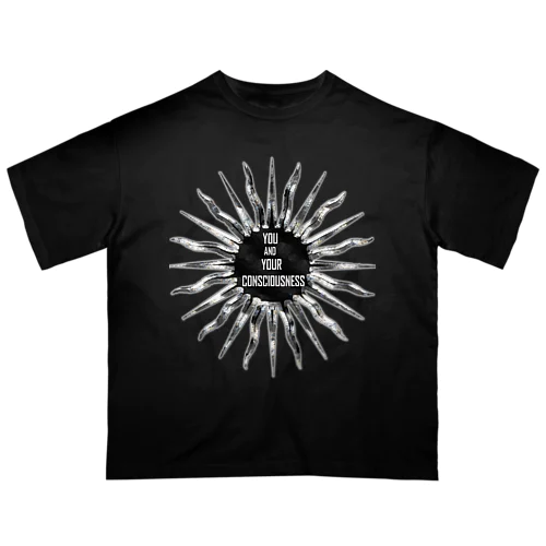 YOU AND YOUR CONSCIOUSNESSⅡ「貴方と貴方の意識」 オーバーサイズTシャツ