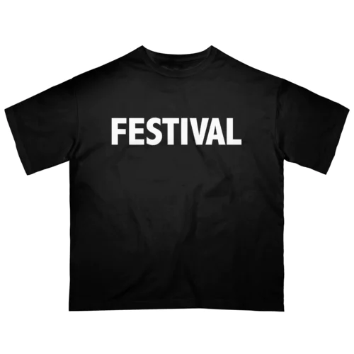 どこのフェスでも着られるフェスTシャツ by のれんラジオ Oversized T-Shirt