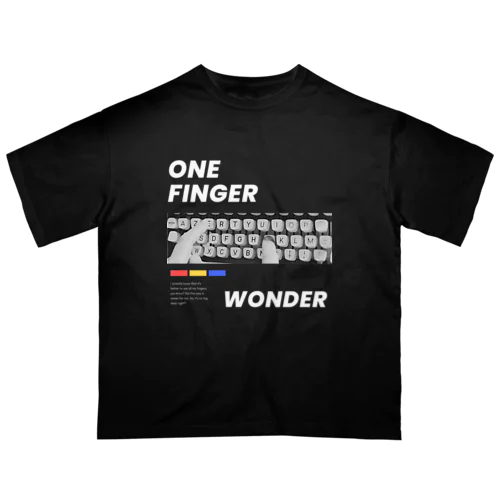 タイピングを人差し指だけを使う人が着てそうなTシャツ２白文字 Oversized T-Shirt