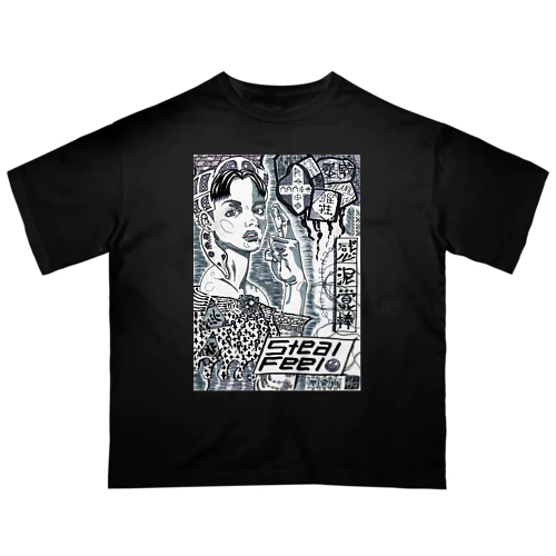 感覚泥棒~Steal Feel~ Oversized T-Shirt