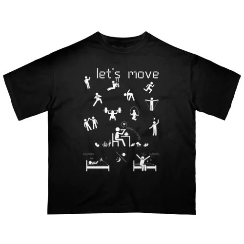 let's move Oversized T-Shirt