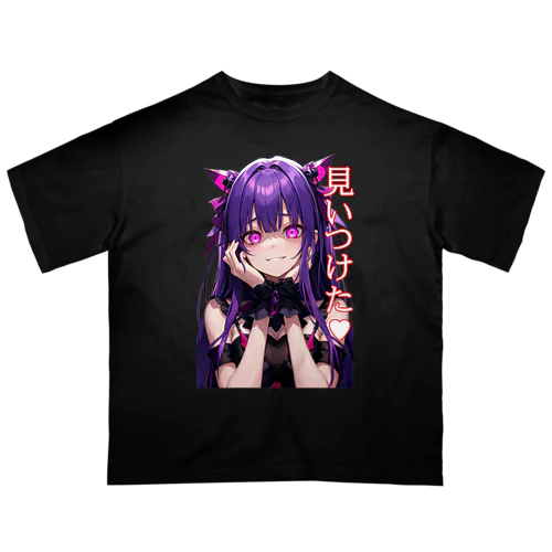 見いつけた　ヤンデレ少女 Oversized T-Shirt