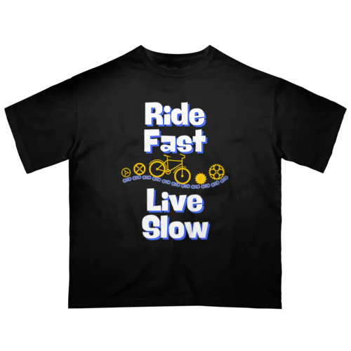 Ride Fast Live Slow オーバーサイズTシャツ