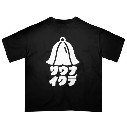 サウナイクデ Oversized T-Shirt