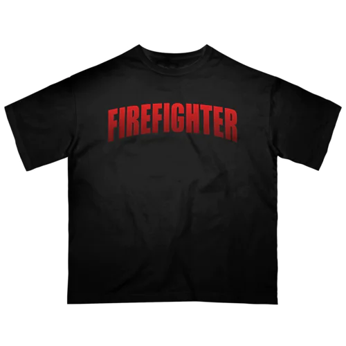 消防士 - Firefighter オーバーサイズTシャツ