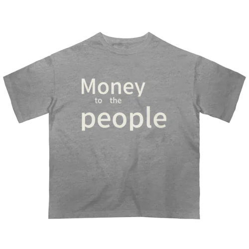 白文字Money to the people Oversized T-Shirt