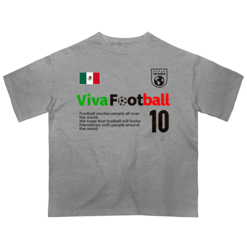 ビバ！フットボール メキシコ オーバーサイズTシャツ