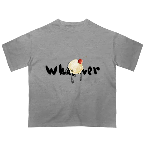 Whatever /　アイスクリーム オーバーサイズTシャツ