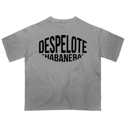 DESPELOTE ★ HABANERA  black オーバーサイズTシャツ