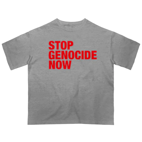 STOP GENOCIDE NOW オーバーサイズTシャツ