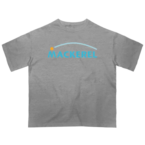 MACKEREL（シンプルロゴ）片面プリント オーバーサイズTシャツ