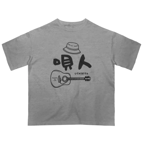 唄人 うたいびと Oversized T-Shirt